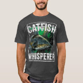 Catfish Whisperer Fisch T-Shirt (Vorderseite)