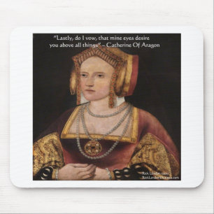 Catherine von Aragon Liebeszitat-Geschenke & Karte Mousepad