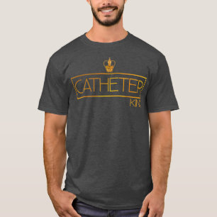 Catheter King Funny Urologist Ärztin Krankenschwe T-Shirt