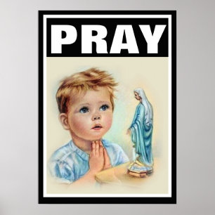 CATHOLIC KIND PRAY JUNGFRAU MARY PROLIFE POSTER