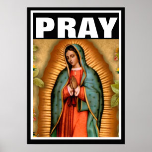 CATHOLIC PRAY JUNGFRAU MARY GUADALUPE PROLIFE POSTER