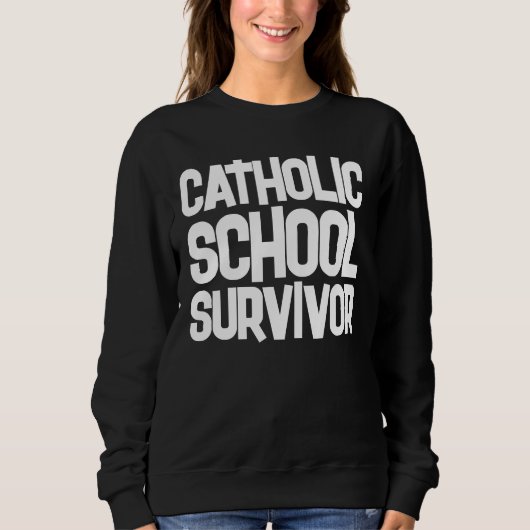 CATHOLIC SCHOOL SURVIVOR T - Shirt Sweatshirt (Vorderseite)