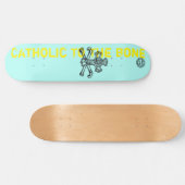 Catholic to the bone - Skateboard, 8.1/8" Skateboard (Horizontal)