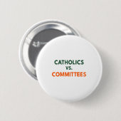 Catholics Vs Committees Button (Vorne & Hinten)