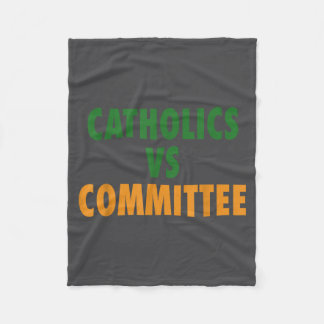 Catholics Vs Committees  Fleecedecke