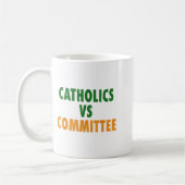 Catholics Vs Committees  Kaffeetasse (Links)