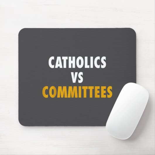 Catholics Vs Committees  Mousepad (Mit Mouse)