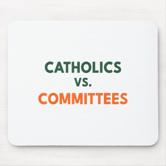 Catholics Vs Committees Mousepad (Vorne)