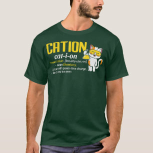Cation Cat-I-Ion Pronunciation - Science - Boys Gi T-Shirt