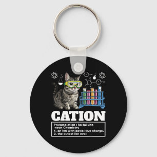 Cation Chemistry Spaß Science Teacher Cat Pun Cat Schlüsselanhänger