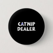 Catnip Er Funny Cat Button (Vorderseite)
