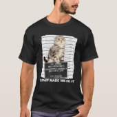 Catnip Made Me Do It  Cat Mugshot Kitten Cattitude T-Shirt (Vorderseite)