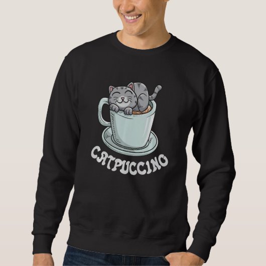 Catpuccino Coffee Drinker Caffeine Cat Owner Sweatshirt (Vorderseite)