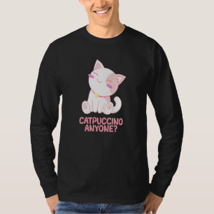 Catpuccino Jeder Katzenliebhaber Kaffeeliebhaber K T-Shirt