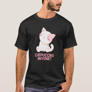 Catpuccino Jeder Katzenliebhaber Kaffeeliebhaber K T-Shirt