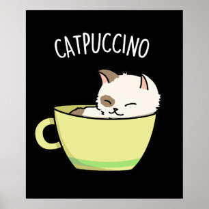 Catpuccino Lustige Katze In Tasse Wortspiel  Poster