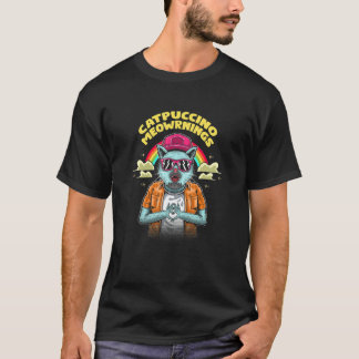 Catpuccino Meowrnings Kaffee Katze Koffein Kätzc T-Shirt