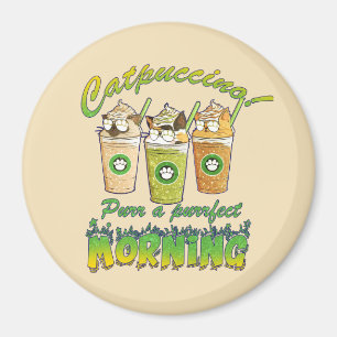 Catpuccino - Purr a Purfect Morning   Niedliche Ka Magnet