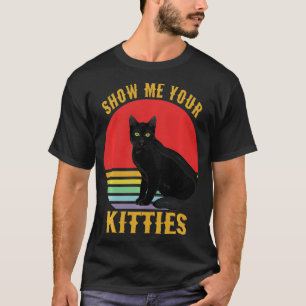 Cats 365 Zeigen Sie Ihre Kätzchen Katzenliebhaber T-Shirt