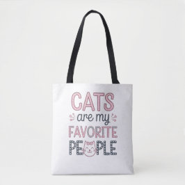 "Cats Are My Favorite People" Funny Cat Mom Tasche