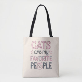 "Cats Are My Favorite People" Funny Cat Mom Tasche