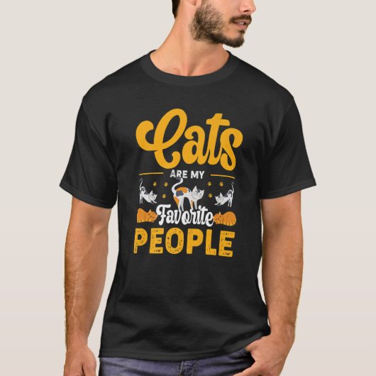 Cats Are My Favorite People Kitty Cat T-Shirt (Vorderseite)