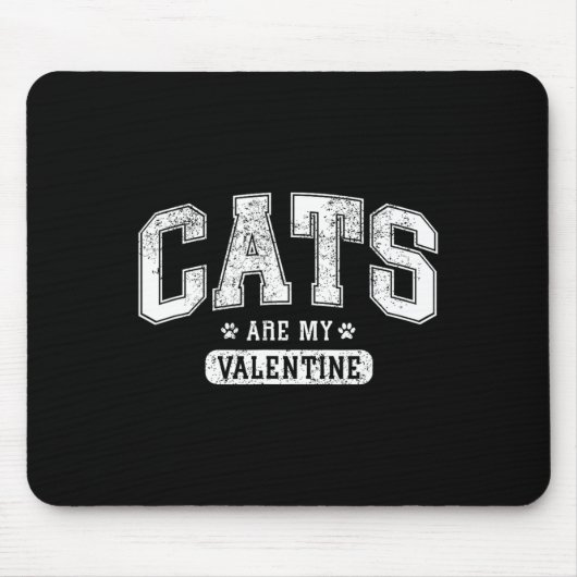 Cats Are My Valentine' Funny Cat Lover Valentine’s Mousepad (Vorne)