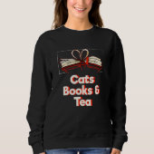 Cats Books and Tea Bookworm Reading Book Literatur Sweatshirt (Vorderseite)