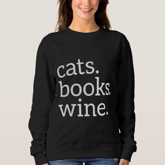 Cats Books Wine Sweatshirt (Vorderseite)
