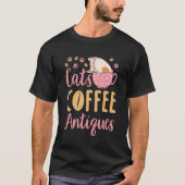 Cats Coffee Antiques Cat Antiquing T-Shirt (Vorderseite)