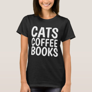 CATS COFFEE BÜCHER lustige Cat T - Shirt & Sweatsh