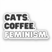 Cats Coffee Feminism Aufkleber (Vorderseite)