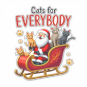 Cats For Everybody Cat Christmas Ugly Christmas Lo Aufkleber (Vorderseite)