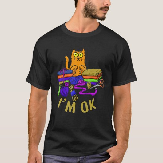 Cats I'm Ok Animal Kitten Paw Love Pet Sewing T-Shirt (Vorderseite)