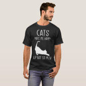 Cats Make Me Happy  For Kitten Cat T-Shirt (Vorne ganz)