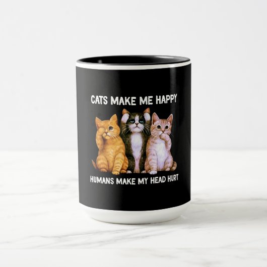cats make me happy humans make tasse (Zentrum)