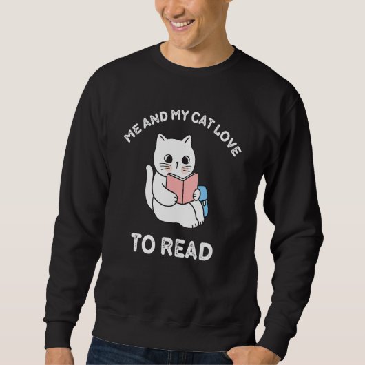cats me and My cat love to read 1 Sweatshirt (Vorderseite)