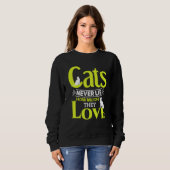 Cats never lie how much they love Cat owner Sweatshirt (Vorne ganz)