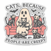 Cats People Are Creepy Skeleton Halloween Tee Over Aufkleber (Vorderseite)