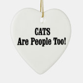 CATS sind auch Menschen! Keramik Ornament (Rechts)
