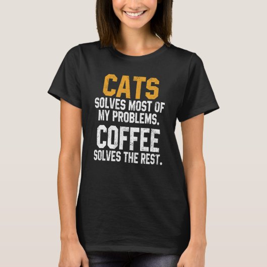 Cats Solves My Problems Coffee Cat Kitty Women T-Shirt (Vorderseite)