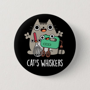 Cat's Whiskers Funny Baking Pun Dark BG Button