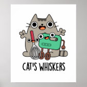 Cat's Whiskers Funny Baking Pun Poster (Vorne)