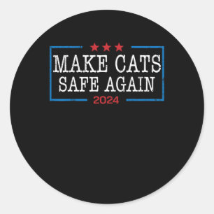 Cats wieder sicher Shirt Funny 2024 Cat Lovers Runder Aufkleber