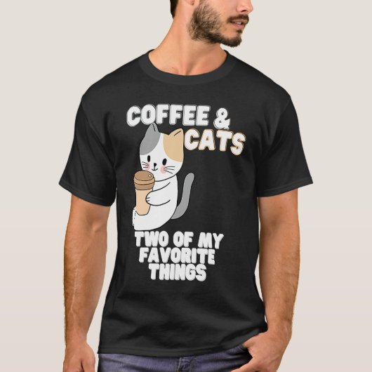 Cats With A Cup of Coffee Two of My Favorite Thing T-Shirt (Vorderseite)