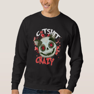 Catshit Crazy Zombie Horror Halloween lächelnde Ka Sweatshirt