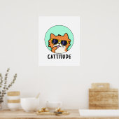Cattitude Lustiger Katzenwitz Poster (Küche)