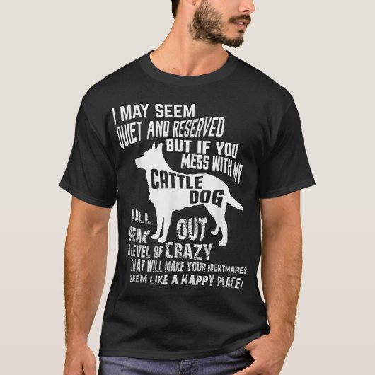 Cattle Hundeshirt Crazy Funny Blue Heeler Tshirt (Vorderseite)