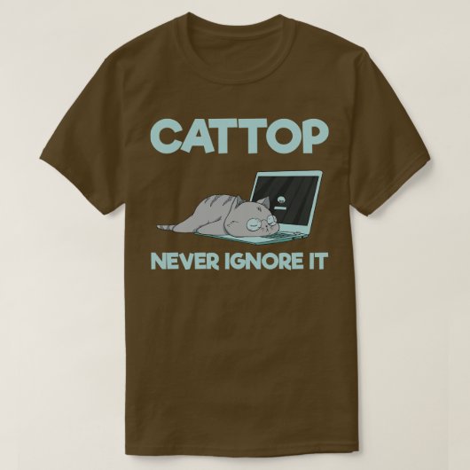 Cattop nie ignorieren T-Shirt (Design vorne)