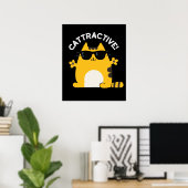 Cattraktive lustige attraktive Cat Pun Dark BG Poster (Heimbüro)